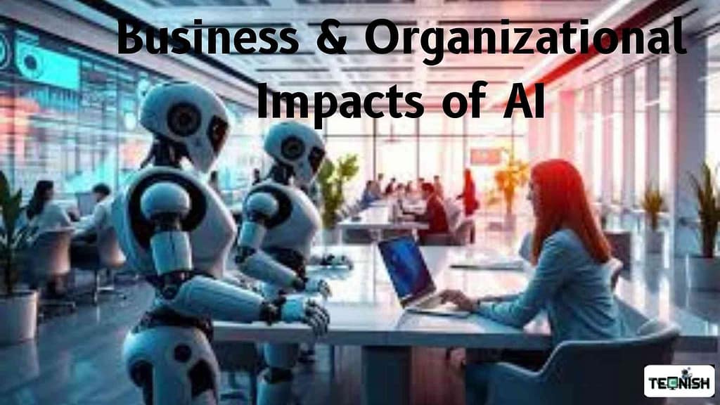 Business & Organizational Impacts of AI