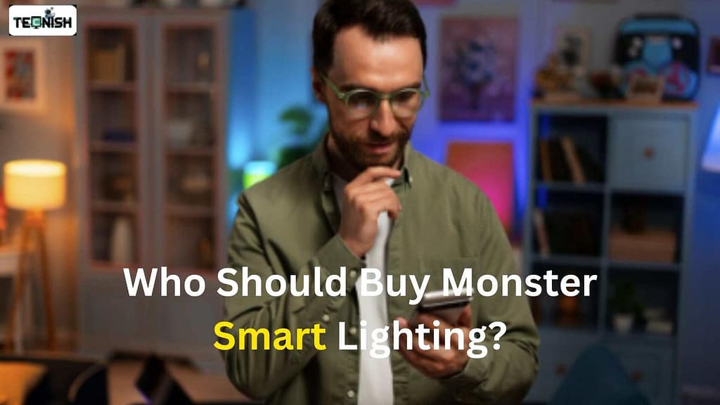 Who Should Buy Monster Smart Lighting