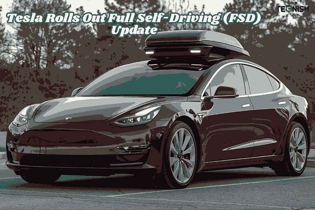 Tesla Rolls Out Full Self-Driving (FSD) Update