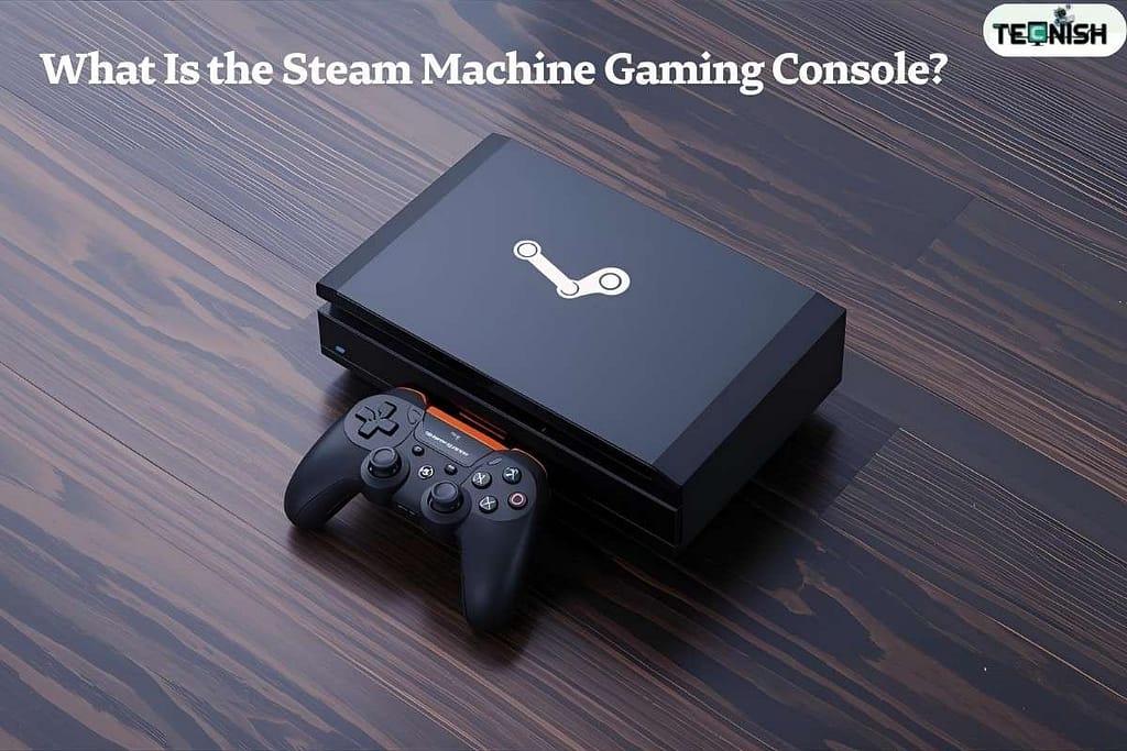What Is the Steam Machine Gaming Console