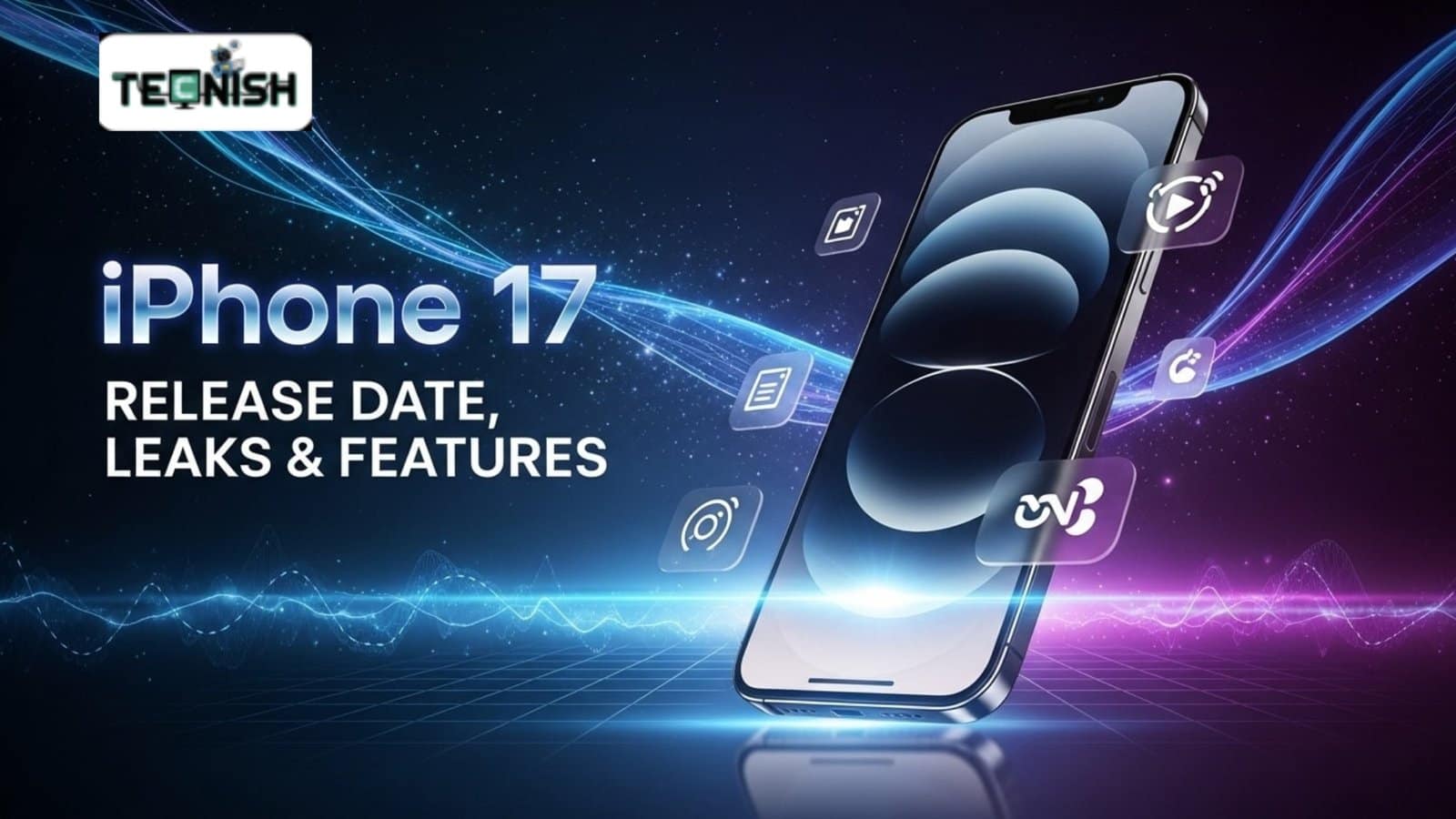 iPhone 17 Release Date, Leaks & Features