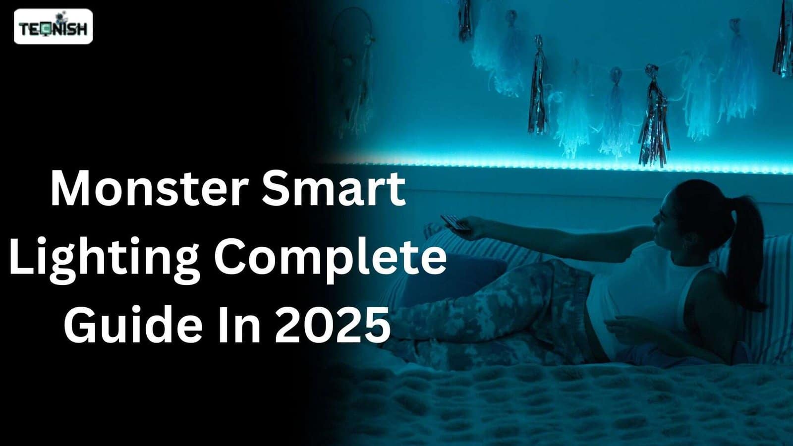Monster Smart Lighting Complete Guide In 2025 – Features, Setup, and Best Uses
