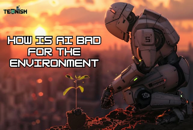How Is AI Bad for the Environment?