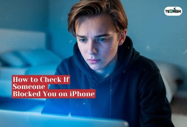 How to Check If Someone Blocked You on iPhone